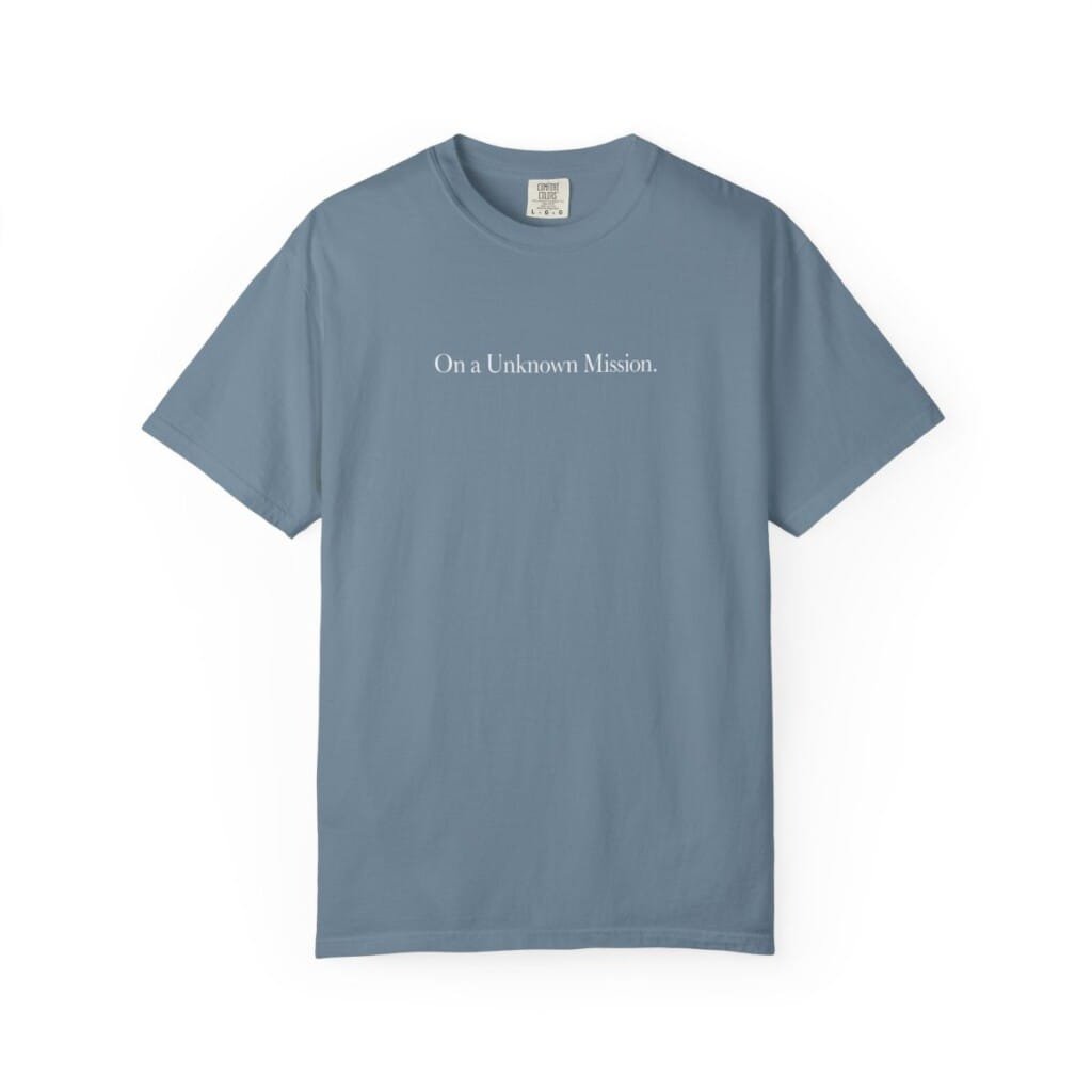 On An Unknown Mission Tee